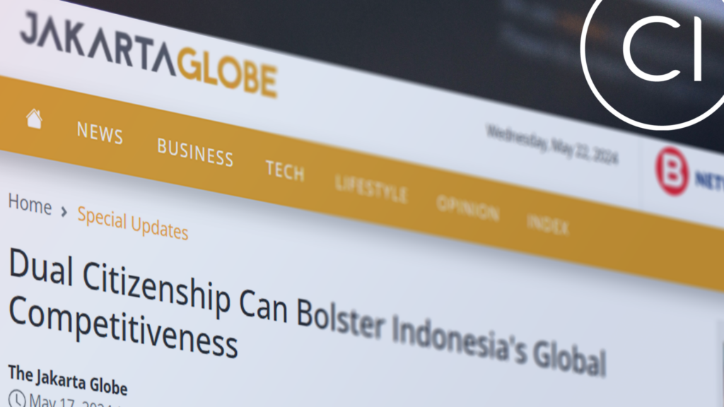 Dual Citizenship Can Bolster Indonesia’s Global Competitiveness