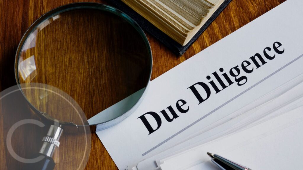 Due Diligence: What It Is and Why You Can’t Ignore It